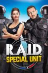 R.A.I.D. Special Unit Movie Streaming Online