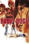 Rabid Dogs Movie Streaming Online