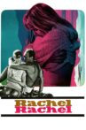 Rachel, Rachel Movie Streaming Online