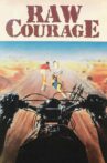 Raw Courage Movie Streaming Online