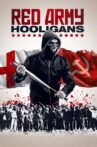 Red Army Hooligans Movie Streaming Online