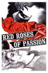 Red Roses of Passion Movie Streaming Online