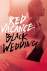 Red Vacance Black Wedding Movie Streaming Online