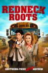 Redneck Roots Movie Streaming Online