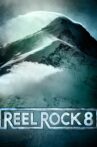 Reel Rock 8 Movie Streaming Online