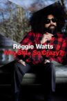 Reggie Watts: Why Shit So Crazy? Movie Streaming Online