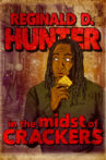 Reginald D Hunter Live: In the Midst of Crackers Movie Streaming Online