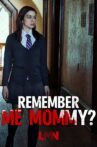 Remember Me, Mommy? Movie Streaming Online