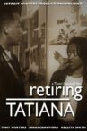 Retiring Tatiana Movie Streaming Online