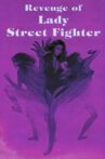 Revenge of Lady Street Fighter Movie Streaming Online