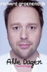 Richard Groenendijk: Alle dagen Movie Streaming Online