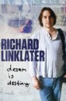 Richard Linklater: Dream Is Destiny Movie Streaming Online