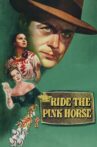 Ride the Pink Horse Movie Streaming Online