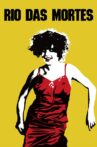 Rio das Mortes Movie Streaming Online