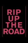Rip Up The Road Movie Streaming Online