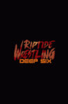 RIPTIDE: Deep Six Movie Streaming Online