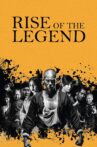 Rise of the Legend Movie Streaming Online