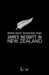 River Deep, Mountain High: James Nesbitt in New Zealand Movie Streaming Online
