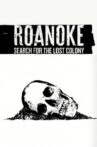 Roanoke: Search for the Lost Colony Movie Streaming Online