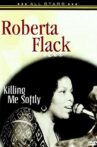 Roberta Flack: In Concert - Killing Me Softly Movie Streaming Online
