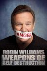 Robin Williams: Weapons of Self Destruction Movie Streaming Online