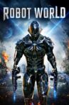 Robot World Movie Streaming Online