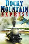 Rocky Mountain Express Movie Streaming Online