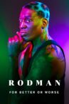 Rodman: For Better or Worse Movie Streaming Online