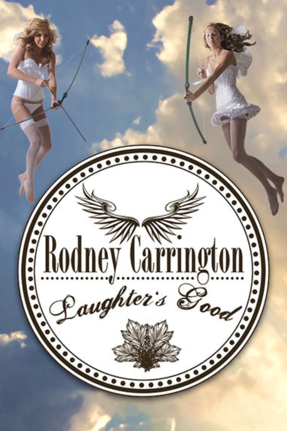 Rodney Good Rodney Carrington - Laughter's Good Movie Streaming Online Watch