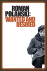 Roman Polanski: Wanted and Desired Movie Streaming Online