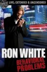 Ron White: Behavioral Problems Movie Streaming Online