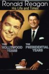 Ronald Reagan: The Hollywood Years, the Presidential Years Movie Streaming Online