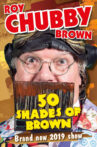 Roy Chubby Brown - 50 Shades Of Brown Movie Streaming Online
