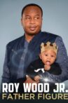 Roy Wood Jr.: Father Figure Movie Streaming Online