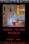 Rubber Chicken Massacre Movie Streaming Online