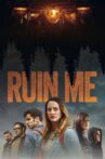 Ruin Me Movie Streaming Online