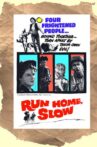 Run Home Slow Movie Streaming Online