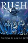 Rush: Clockwork Angels Tour Movie Streaming Online
