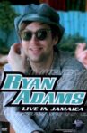 Ryan Adams - Live in Jamaica Movie Streaming Online