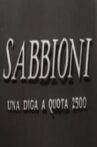 Sabbioni - Una diga a quota 2500 Movie Streaming Online