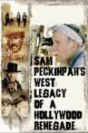 Sam Peckinpah's West: Legacy of a Hollywood Renegade Movie Streaming Online
