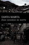 Santa Marta - Duas Semanas no Morro Movie Streaming Online