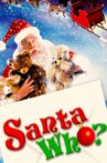 Santa Who? Movie Streaming Online