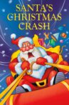 Santa's Christmas Crash Movie Streaming Online