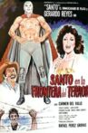 Santo and the Border of Terror Movie Streaming Online