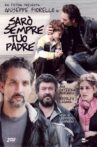 Sarò sempre tuo padre Movie Streaming Online