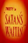 Satan's Waitin' Movie Streaming Online