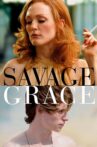 Savage Grace Movie Streaming Online