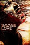 Savage Love Movie Streaming Online