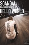 SCANDAL “Documentary film「HELLO WORLD」” Movie Streaming Online